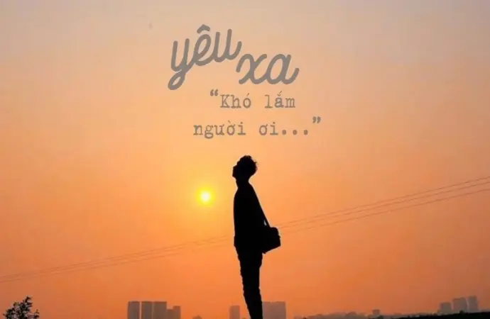 Những stt về tình yêu xa khiến trái tim thêm nhung nhớ