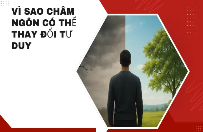 Cách châm ngôn tạo động lực giúp thay đổi tư duy mạnh mẽ