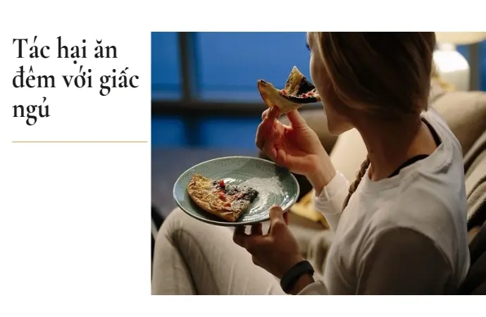 Ăn đêm có tác hại gì? Kẻ thù giấu mặt của vóc dáng, nội tạng