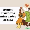 100+ Status Nịnh Chồng Hài Hước và Ngọt Ngào Cho Mọi Tình Huống