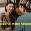 Những câu nói hay hài hước giúp cuộc sống thêm vui vẻ