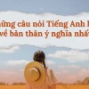 Những câu nói tiếng Anh hay về bản thân: Nguồn cảm hứng và sự tự tin