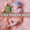 Tổng hợp stt đầy tháng con gái ý nghĩa và những lời chúc hay nhất 2026
