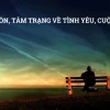 Tổng hợp stt tâm trạng buồn về cuộc sống và tình yêu 2026