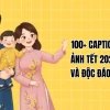 Tuyển tập Caption Tết 2026: Gia đình sum vầy, ý nghĩa trọn vẹn