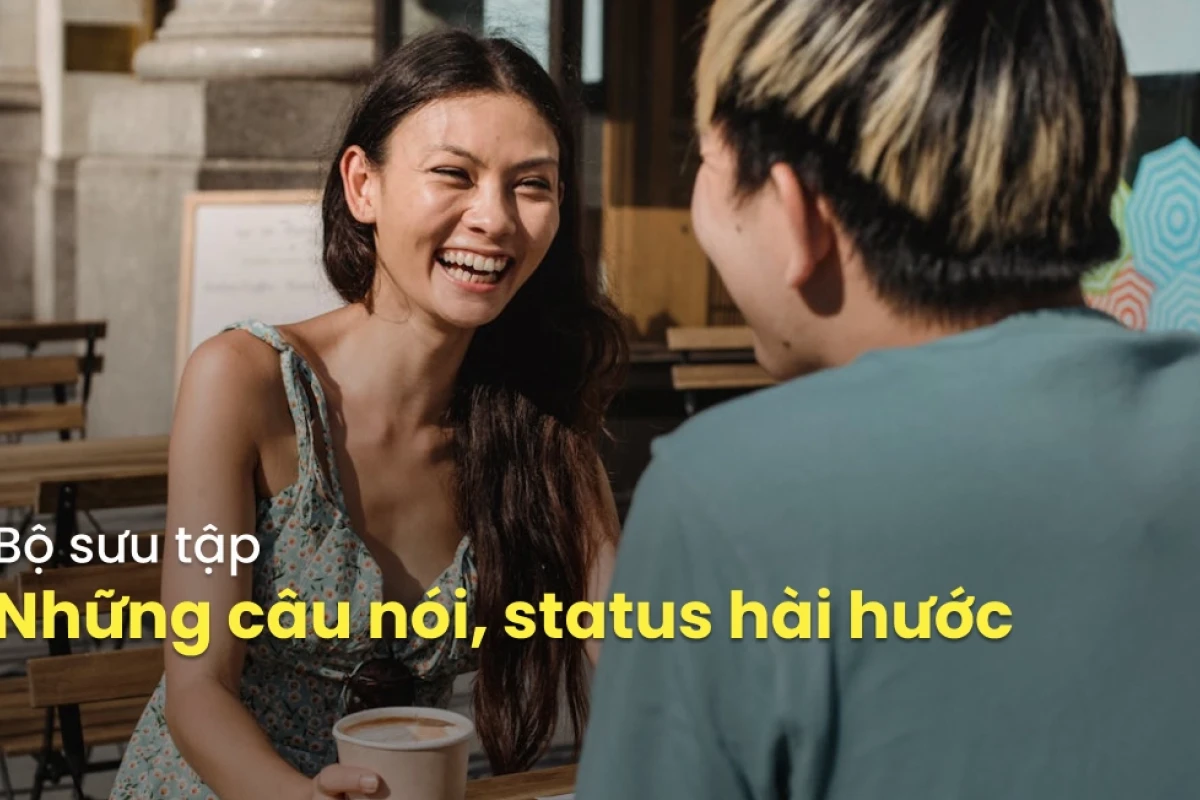 Những câu nói hay hài hước giúp cuộc sống thêm vui vẻ