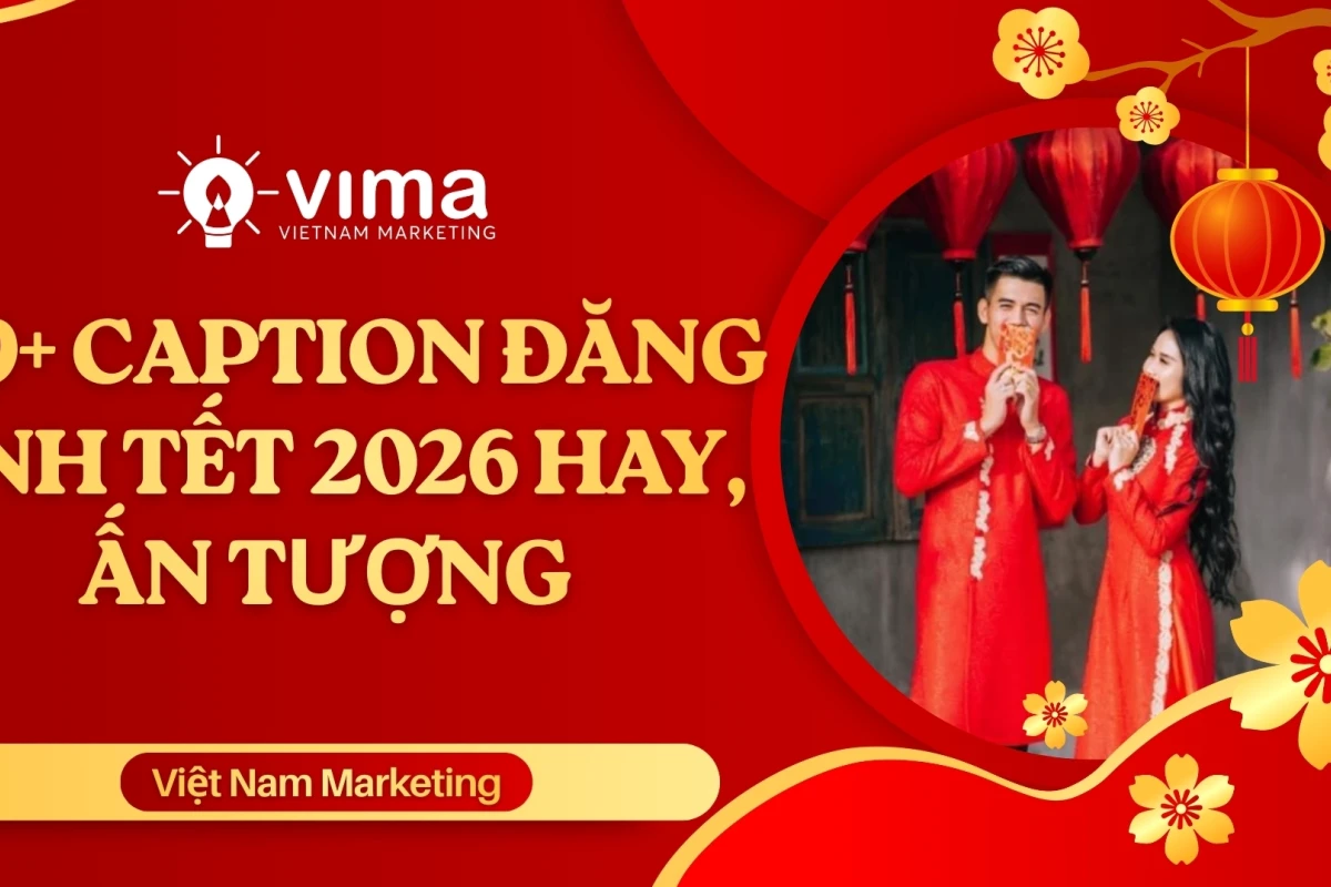 Tổng hợp 100+ caption đăng ảnh Tết 2026: Hài hước, ý nghĩa, độc đáo