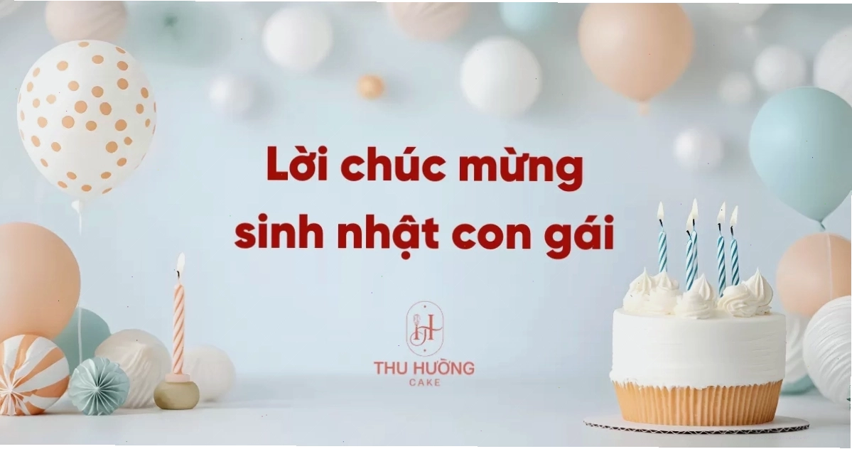 Bánh sinh nhật thu hút và lời chúc ý nghĩa cho con gái