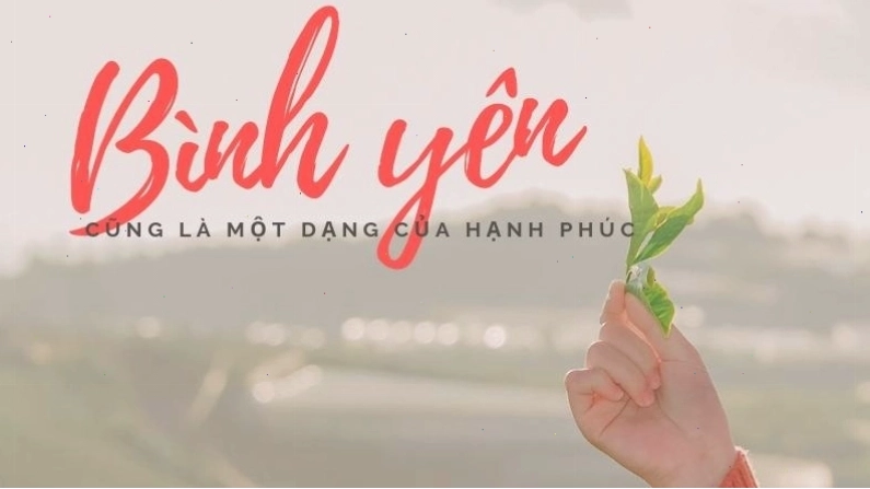 Bình yên trong tâm hồn là tấm gương phản chiếu hạnh phúc đích thực
