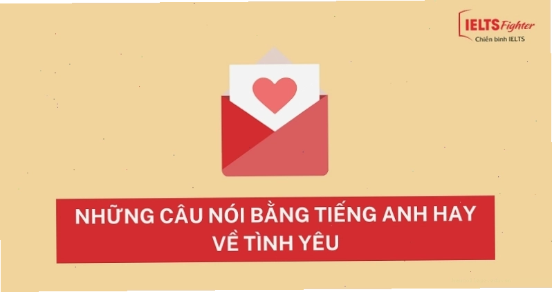 Các câu nói hay về tình yêu bằng tiếng Anh