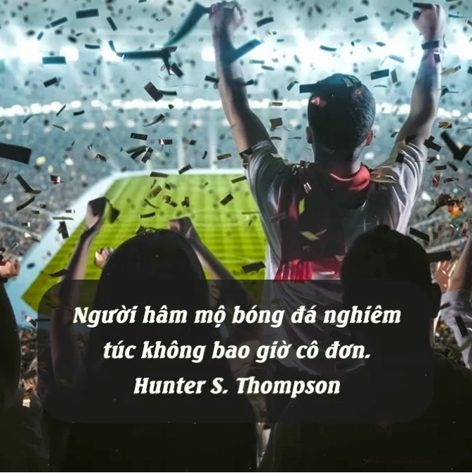 Cap bóng đá ngắn gọn thể hiện niềm đam mê cháy bỏng