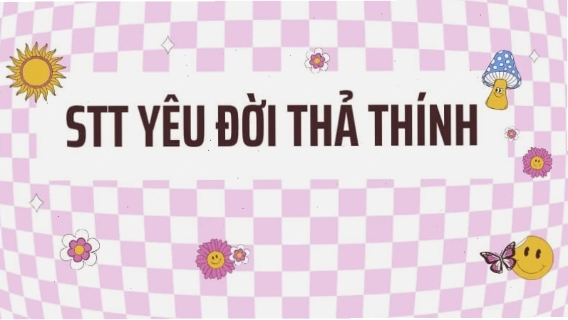 Những câu nói tích cực tạo năng lượng lan tỏa yêu thương và niềm vui