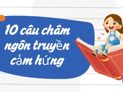 Tuyển tập châm ngôn truyền cảm hứng ý nghĩa nhất 2025