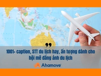 Caption đi du lịch hài hước: Cười thả ga với những status "mặn mòi"