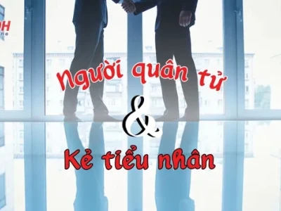 Những câu nói hay về quân tử và tiểu nhân