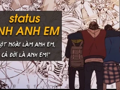 Những câu nói hay về tình nghĩa anh em: STT sâu sắc, ý nghĩa nhất