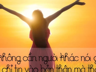 Những Câu Nói Tích Cực Về Bản Thân Truyền Cảm Hứng