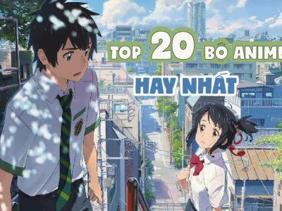 Tuyển tập phim anime hay nhất: Khám phá thế giới hoạt hình đỉnh cao 2026