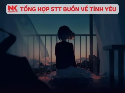 Tuyển tập status hay về tình yêu: Hạnh phúc, lãng mạn và ý nghĩa