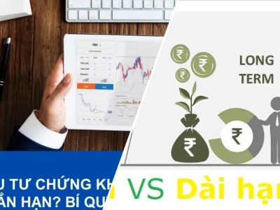 Nên lựa chọn đầu tư chứng khoán dài hạn hay ngắn hạn năm 2026